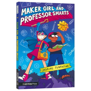 Maker Girl And Professor Smarts 创客女孩和聪明教授 STEM教育 科学探索漫画 7岁+ 创意思维 学生课外拓展读物 英文原版进口图书