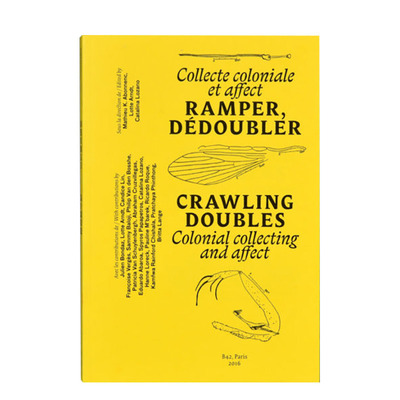 【现货】蔓延 一分为二Crawling Doubles  法文原版柏林当代艺术双年展节选作品介绍文集 Lotte Arndt Mathieu K. Abonnenc