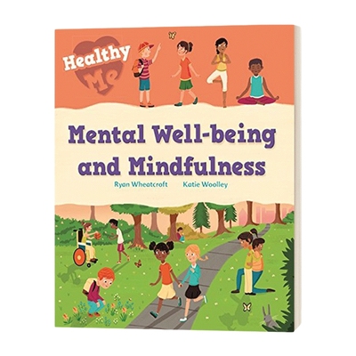 英文原版 Healthy Me Mental Well-being and Mindfulness 健康成长系列 心理健康 儿童习惯培养绘本指南 英文版 进口英语原版书