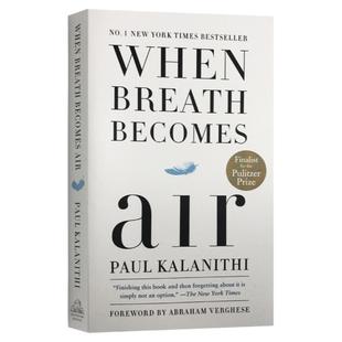 当呼吸化为空气 英文原版小说 When Breath Becomes Air当呼吸成为空气 一位患癌大夫的离世过程全记录 保罗卡拉尼什 英语书籍