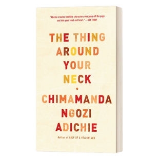 英文原版小说 The Thing Around Your Neck 绕颈之物 Chimamanda Ngozi Adichie 豆瓣高分 英文版 进口英语原版书籍