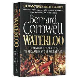 Waterloo 滑铁卢 英文原版历史书籍 四天三支大军和三场战役的历史 拿破仑 滑铁卢战役Bernard Cornwell伯纳德康沃尔 进口英语书籍