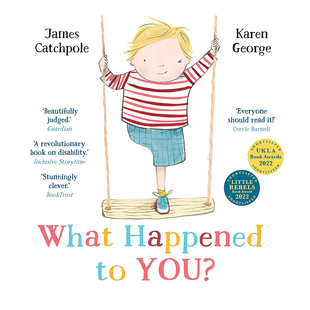 【现货】你怎么了？ What Happened to You?英文儿童绘本 原版图书进口外版书籍 James Catchpole, Karen George