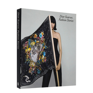 【现货】迪奥丝巾.时尚故事 Diro Scarves. Fashion Stories 原版英文时尚设计 善本图书