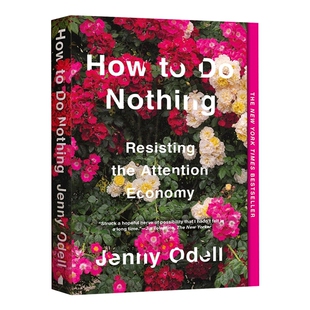 如何无所作为 英文原版 How to Do Nothing 抵制注意力经济 纽约时报畅销书 英文版进口英语书籍 搭记忆传授人喜福会每周工作4小时