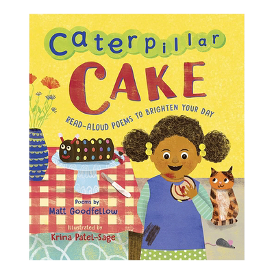 【现货】毛毛虫蛋糕：朗读诗歌照亮你的一天Read-Aloud Poems to Brighten Your Day 2-5岁儿童英语启蒙早教阅读诗词集 英文原版