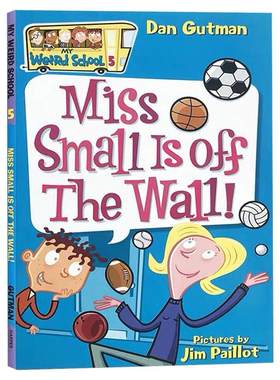 送音频Dan Gutman疯狂学校系列My Weird School #5: Miss Small Is off the Wall!小小姐发狂了!英文原版英语阅读桥梁章节书