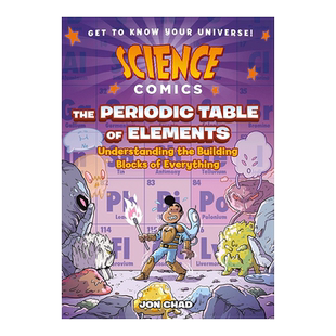 【预售】元素周期表:了解一切的组成部分 【Science Comics】The Periodic Table of Elements: Understanding the Building Bloc