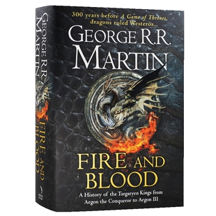 火与血 权力的游戏300年前的故事 英文原版小说 Fire and Blood 冰与火之歌前传 坦格利安王朝史 龙之家族 乔治马丁 进口英语书籍