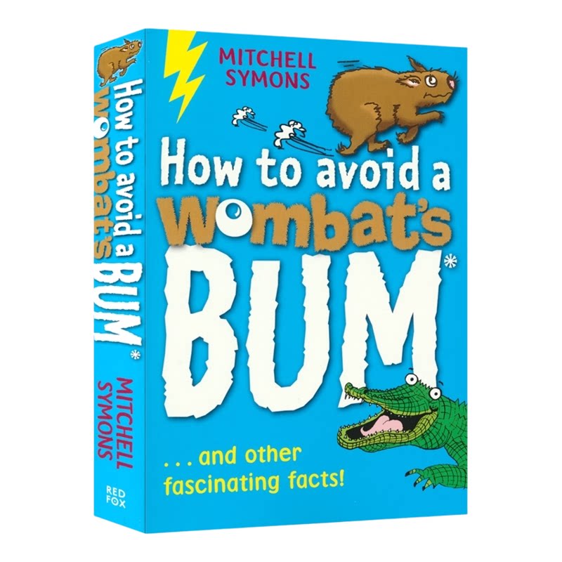 【自营】How To Avoid A Wombat'S Bum 如何避开鸸鹋的屁股 趣味科普知识 儿童课外百科读物 7-9岁 兴趣培养 阅读提升 英文原版