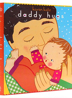 Karen Katz 凯伦卡茨系列 英文原版绘本 Daddy hugs 爸爸抱抱 低幼儿启蒙亲子绘本 金印奖 伟大的父爱纸板书 英语启蒙学习图画书