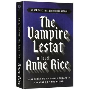 吸血鬼编年史2 吸血鬼莱斯特 英文原版小说 The Vampire Lestat 吸血鬼之母 夜访吸血鬼 安妮赖斯 Anne Rice 全英文版进口英语书籍