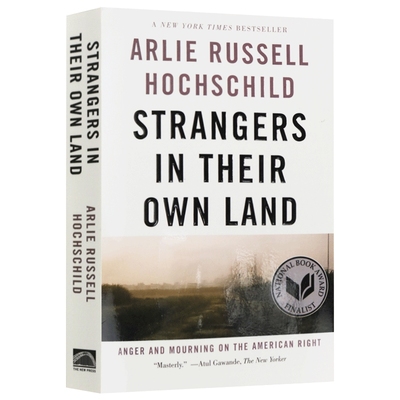 英文原版 Strangers in Their Own Land 故土的陌生人 美国保守派的愤怒与哀痛 Arlie Russell Hochschild 英文版进口原版英语书籍