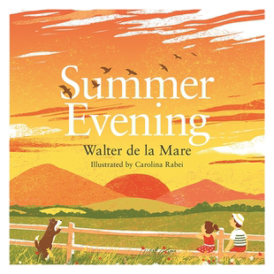 夏日黄昏 英文原版 Summer Evening 德拉梅尔经典四季童诗 儿童诗歌绘本 搭小岛 孤舟初旅 赶牛车的人 我说话像河流