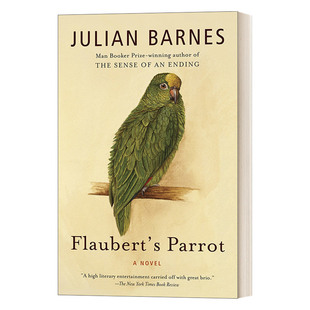 英文原版小说 Flaubert's Parrot Vintage International 福楼拜的鹦鹉 Julian Barnes朱利安·巴恩斯 英文版 进口英语原版书籍