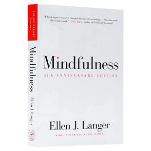 正念练习 英文原版 Mindfulness 25th anniversary edition 专念 积极心理学的力量 正念如何应用于我们的生活 Ellen J. Langer