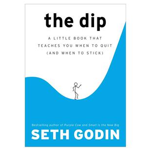 预售 英文原版 低谷：赢家与输家之间的距离 赛斯·高汀 (Seth Godin) The Dip: A Little Book That Teaches You When to Quit