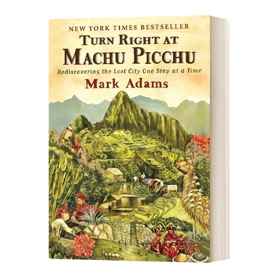 英文原版 Turn Right at Machu Picchu 在马丘比丘右转 一步一步重新发现失落的城市 英文版 进口英语原版书籍