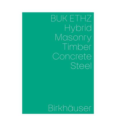 【现货】混合材料、砖石结构、混凝土、木材、钢 Hybrid, Masonry, Concrete, Timber, Steel英文建筑风格与材料构造原版图书外版