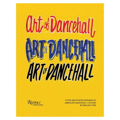 预售 The Art of Dancehall: Posters and Flyers of Soundsystem Culture