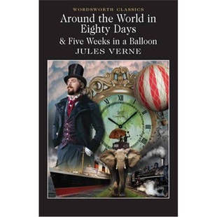 八十天环游地球 英文原版 Around the World in Eighty Days: 5 Weeks in a Balloon 经典小说  Wordsworth出版