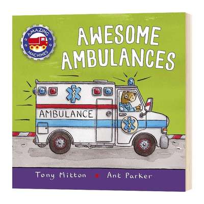 神奇的机器 很棒的救护车 英文原版 Amazing Machines Awesome Ambulances 儿童英语启蒙图画书 英文版进口原版书籍 Tony Mitton