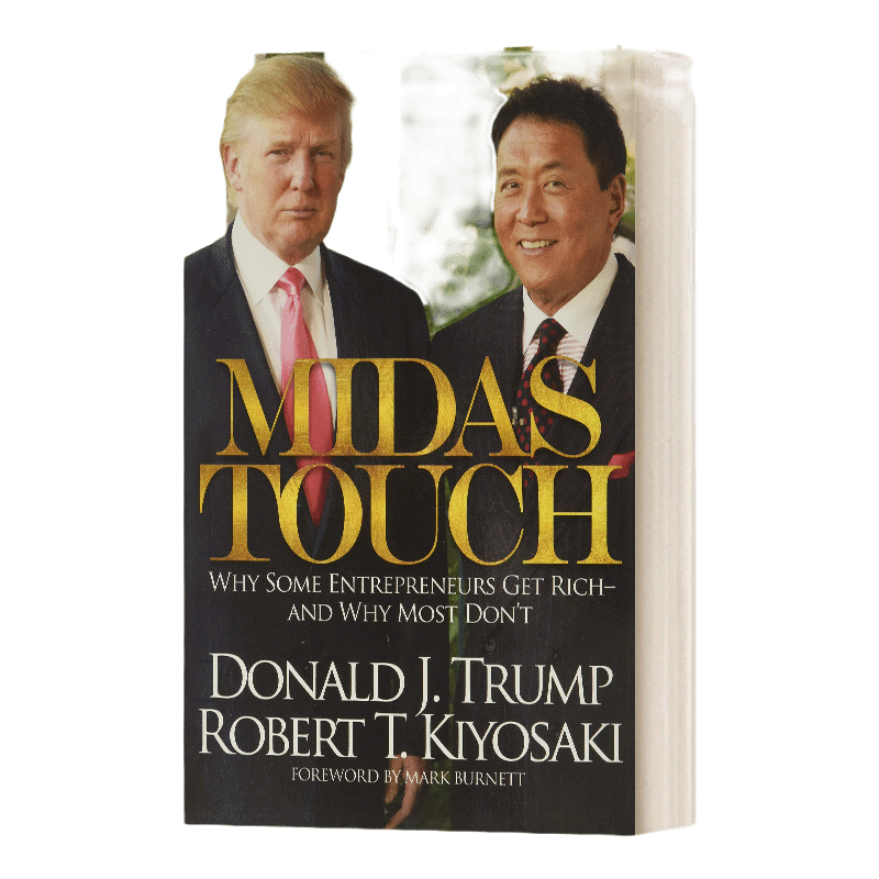 英文原版 点石成金:为什么有些企业家能致富，而大多数却不能 Midas Touch特朗普和罗伯特分享成功秘诀经验见解 商业指南自我提升