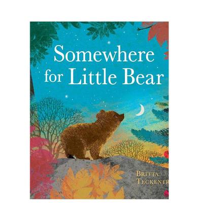 【预售】【博洛尼亚获奖插画师Britta Teckentrup】属于小熊的一处英文儿童绘本插画师进口原版书精装Somewhere for Lit