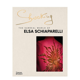 【现货】英文原版 惊艳:埃尔莎·夏帕瑞丽的*现实世界The Surreal World of Elsa Schiaparelli 时尚设计师品牌 正版进口图书画册