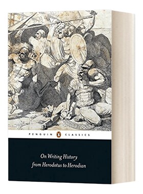 英文原版 On Writing History from Herodotus to Herodian 论历史编撰 从希罗多德到西罗迪安 古典历史学巨匠的奥秘 英文版
