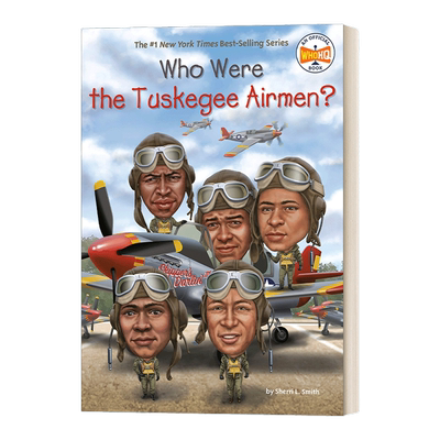 英文原版 Who Were the Tuskegee Airmen 塔斯克基飞行员是谁 名人传记系列书籍儿童版 英文版 进口英语原版书籍