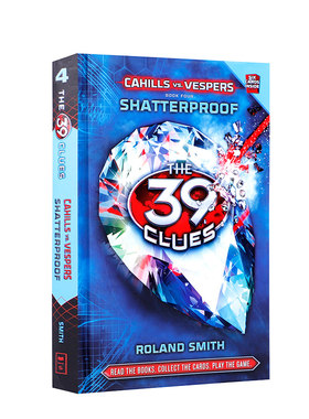 英文原版39 CLUES; THE: CAHILLS VS. VESPERS BOOK 4: SHATTERPROOF(Sep)39条线索 卡西尔斯与维塞斯 防碎 少儿英语课外阅读小说