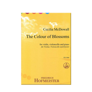 麦克道威尔 花簇的颜色 小提琴大提琴和钢琴 霍夫曼斯特 原版乐谱书 McDowall The colour of blossoms Violin Cello Piano FH3406