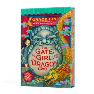 现货 大门,女孩和龙 限量特装版 刷边 Grace Lin 纽伯瑞奖作家 中国神话 英文原版 The Gate, the Girl, and the Dragon 林珮思