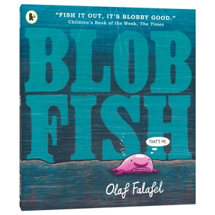 Blobfish 水滴鱼 泡泡鱼 故事绘本 詹姆斯·克罗珀·温莱特奖短名单 海洋之旅 深海生物 自我接纳 少儿科普 英文原版进口儿童图书