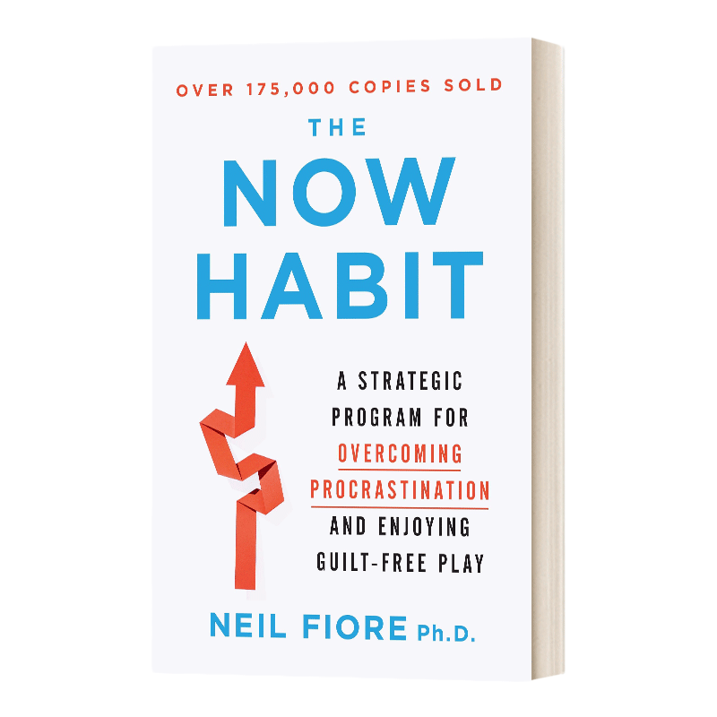英文原版 The Now Habit 战胜拖拉 战胜拖拉就是战胜对未来的恐惧 A Strategic Program for Overcomin 英文版 进口英语原版书籍