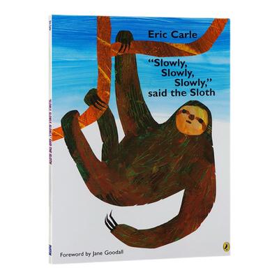 【自营】英文原版绘本 Eric Carle 艾瑞卡尔 Slowly Slowly Slowly Said the Sloth 慢点慢点树懒说 卡尔爷爷 常青藤爸爸推荐
