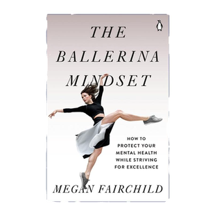 英文原版 The Ballerina Mindset Megan Fairchild