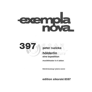 荷尔德林 四幕歌剧 鲁策施卡 现代作品系列 思考斯基原版乐谱书 Ruzicka Eine Expedition Music Thestre in Four Acts SIK8597