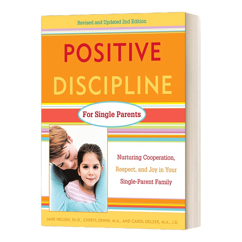 英文原版 Positive Discipline for Single Parents 对单亲家庭的积极管教 在单亲家庭中培养合作尊重和欢乐 英文版 进口英语书籍