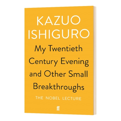 英文原版 My Twentieth Century Evening and Other Small Breakthroughs 石黑一雄诺贝尔文学奖获奖演说 英文版 进口英语原版书籍