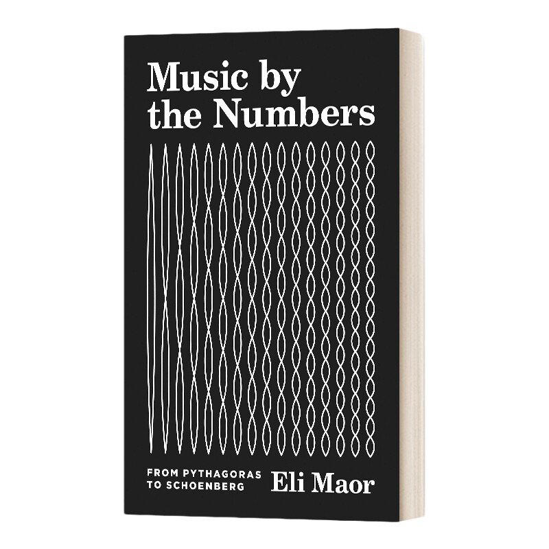 英文原版 Music by the Numbers 音乐是怎样算成的 从毕达哥拉斯到勋伯格 一本看尽音乐与数学的爱恨情仇 英文版 进口英语原版书籍