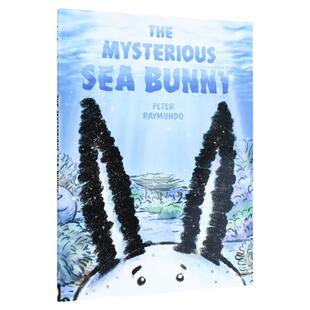 Peter Raymundo The Mysterious Sea Bunny 神秘的海怪 英文原版 进口图书 儿童绘本 动物故事图画书 又日新