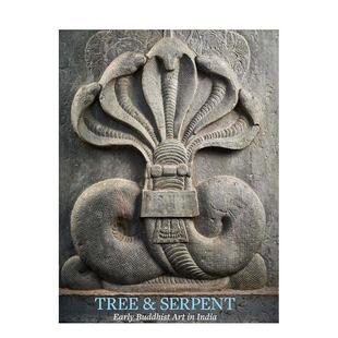 【现货】树与蛇 Tree and Serpent: Early Buddhist Art in India 进口原版英文艺术 善本图书