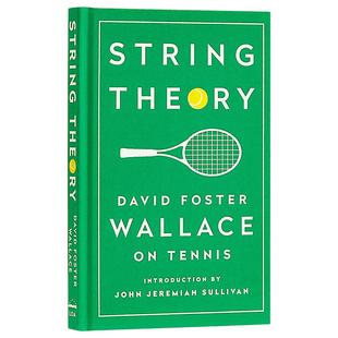 现货英文原版 弦理论:大卫·福斯特·华莱士论网球 精装 String Theory: David Foster Wallace on Tennis