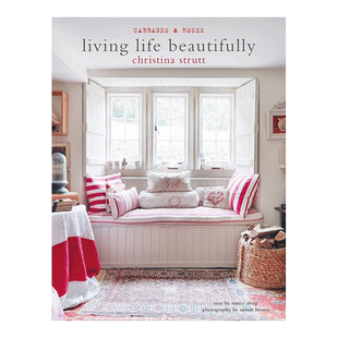 【预售】美好家居 Living Life Beautifully 英国传统布艺品牌Cabbages & Roses 英文原版住宅室内装饰布置设计书籍生活方式