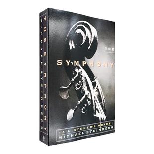 【现货】The Symphony: A Listener's Guide 交响乐：听众指南 Michael Steinberg 牛津大学出版社