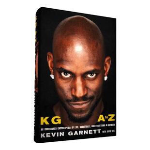 凯文·加内特自传 英文原版 Kevin Garnett 狼王 NBA 凯尔特人 篮球 精装 森林狼 KG: A to Z: An Uncensored Encyclopedia