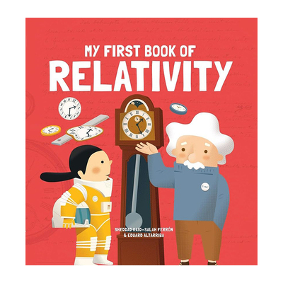 【现货】【我的第一本科普书】相对论 My First Book of Relativity 儿童科学启蒙读物 英文原版图书籍正版 Eduard Altarriba