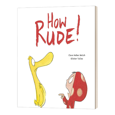 英文原版绘本 How Rude 真没礼貌 善良礼貌友谊 性格培育 亲子故事绘本 英文版 进口英语原版书籍儿童外文书